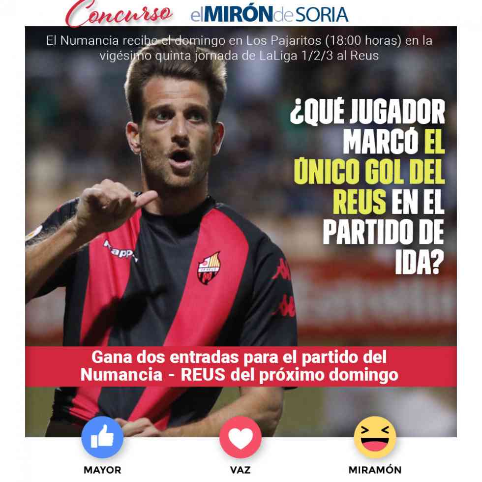 Gana dos entradas para ver el Numancia-REUS Gana dos entradas para ver el Numancia-REUS