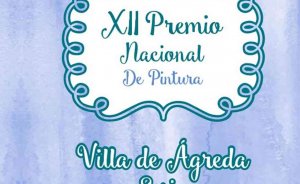 Ágreda convoca el XII Premio Nacional de Pintura Ágreda convoca el XII Premio Nacional de Pintura