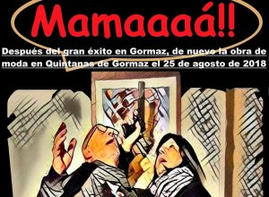 Quintanas de Gormaz programa la obra teatral "Mamaaaá" Quintanas de Gormaz programa la obra teatral "Mamaaaá"