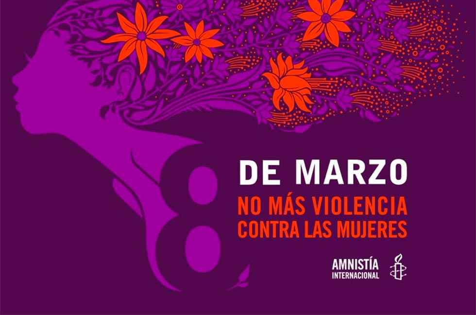 Amnistía Internacional se suma al Día Internacional de la Mujer Amnistía Internacional se suma al Día Internacional de la Mujer