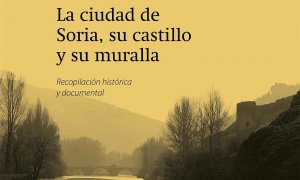 Presentación del libro sobre el castillo y la muralla de Soria Presentación del libro sobre el castillo y la muralla de Soria